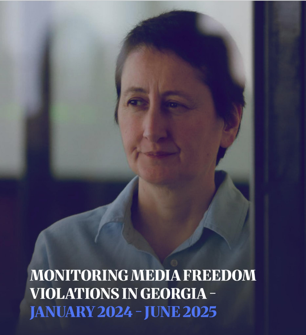 Monitoring media freedom violations in Georgia – January 2024 – June 2025